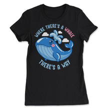 Load image into Gallery viewer, Where There&#39;s A Whale There&#39;s A Way Marine Biologist Pun Design ( - Women&#39;s Tee - Black
