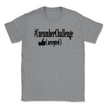 Load image into Gallery viewer, #CucumberChallenge - Cucumber Challenge Accepted Shirt 4 Lights ( - Grey Heather

