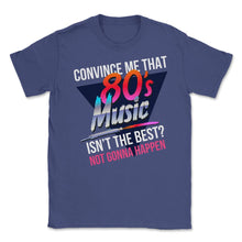 Load image into Gallery viewer, 80’s Music Is The Best Retro Eighties Style Music Lover Meme Design ( - Purple
