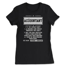 Load image into Gallery viewer, Hilarious Accountant Definition For Auditors &amp; Actuaries Product ( - Women&#39;s Tee - Black
