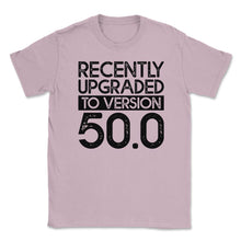 Load image into Gallery viewer, Funny 50th Birthday Recently Upgraded To Version 50.0 Gag Product ( - Light Pink
