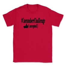 Load image into Gallery viewer, #CucumberChallenge - Cucumber Challenge Accepted Shirt 4 Lights ( - Red
