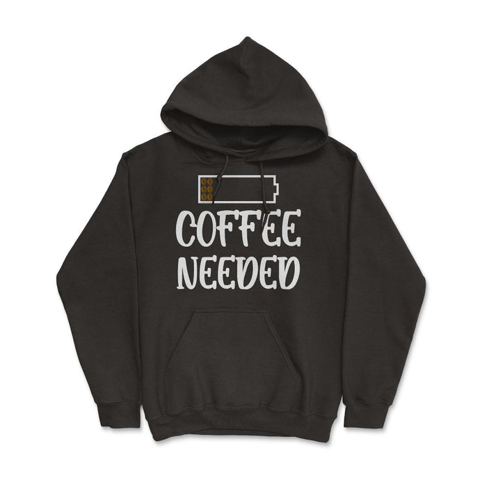 Funny Coffee Needed Low Battery Coffee Beans Humor Design (Front - Hoodie - Black
