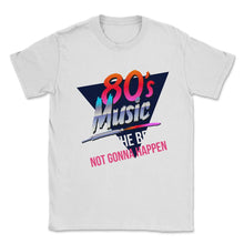 Load image into Gallery viewer, 80’s Music Is The Best Retro Eighties Style Music Lover Meme Design ( - White
