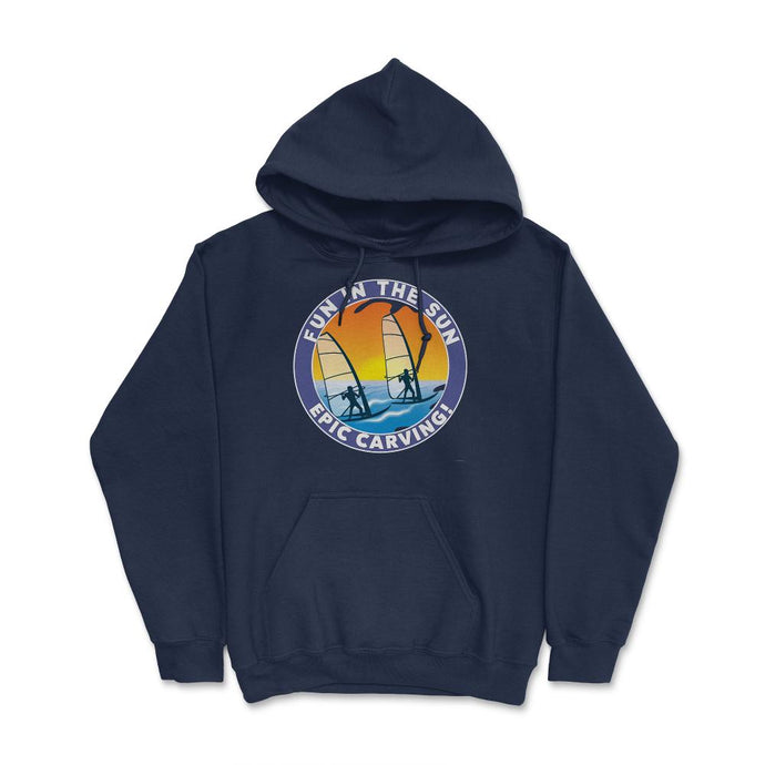 Fun In The Sun WIND Surfing Epic Carving! (Front Print) Hoodie - Navy