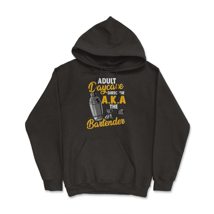 Adult Daycare Director A.K.A The Bartender Funny Product (Front Print) - Hoodie - Black