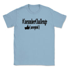 Load image into Gallery viewer, #CucumberChallenge - Cucumber Challenge Accepted Shirt 4 Lights ( - Light Blue
