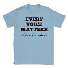Load image into Gallery viewer, School Counselor Appreciation Every Voice Matters Students Product ( - Light Blue
