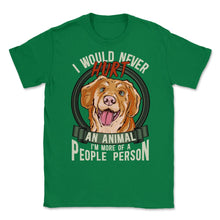 Load image into Gallery viewer, I Would Never Hurt An Animal Hilarious Sarcastic Meme Graphic (Front - Green
