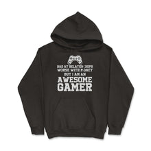 Load image into Gallery viewer, Funny I&#39;m An Awesome Gamer Bad At Relationships Sarcasm Design (Front - Hoodie - Black
