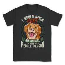 Load image into Gallery viewer, I Would Never Hurt An Animal Hilarious Sarcastic Meme Graphic (Front - Black
