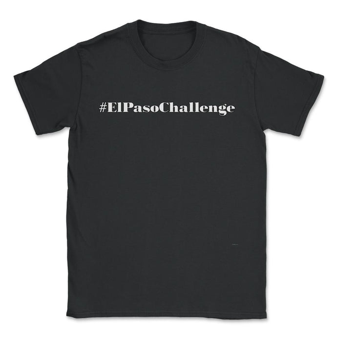 #ElPasoChallenge - El Paso Challenge El Paso Strong Shirt (Front - Black