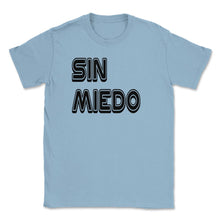 Load image into Gallery viewer, Live Without Fear Spanish Puerto Rico Sin Miedo (Front Print) Unisex - Light Blue

