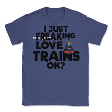 Load image into Gallery viewer, I Just Freaking Love Trains OK? (Front Print) Unisex T-Shirt - Purple
