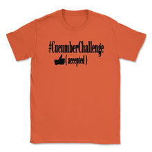 Load image into Gallery viewer, #CucumberChallenge - Cucumber Challenge Accepted Shirt 4 Lights ( - Orange
