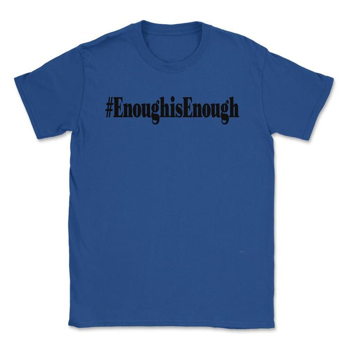 #enoughisenough- Enough Is Enough Shirt 4 Lights (Front Print) Unisex - Royal Blue