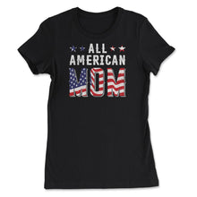 Load image into Gallery viewer, All American Mom Patriotic USA Flag Grunge Style Graphic (Front Print) - Women&#39;s Tee - Black
