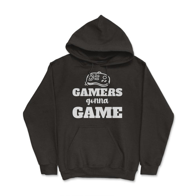 Funny Gamers Gonna Game Video Game Controller Humor Product (Front - Hoodie - Black