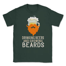 Load image into Gallery viewer, Drinking Beers And Growing Beards Funny Gift Graphic (Front Print) - Forest Green
